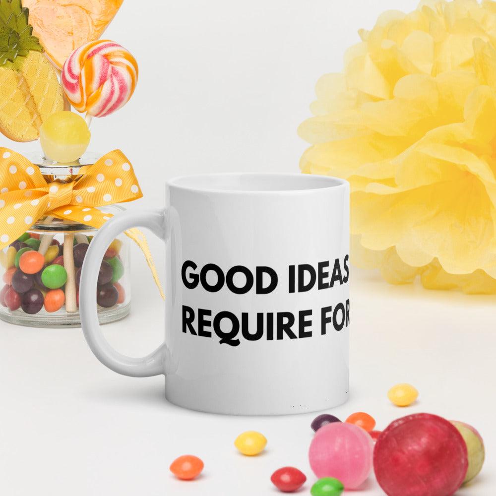 Good Ideas Don't Require Force White glossy mug by Proud Libertarian - Vysn