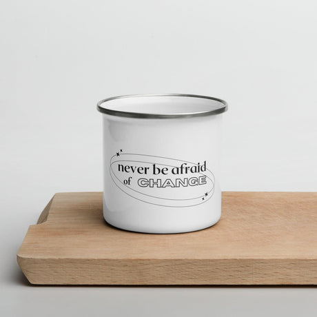 Never Be Afraid Enamel Mug by Karma Kiss - Vysn