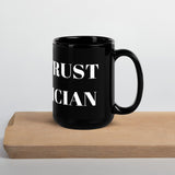 Never Trust a Politician Black Glossy Mug by Proud Libertarian - Vysn