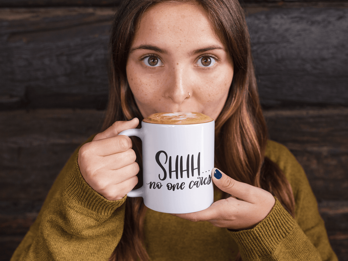 Shhh No One Cares Sarcastic Mug by WinsterCreations™ Official Store - Vysn