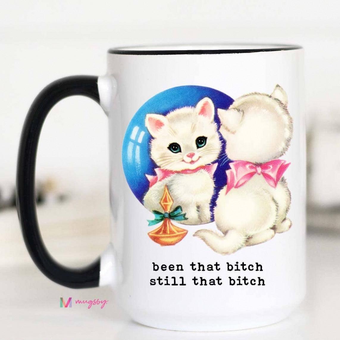 Still That Bitch Mug (PREORDER) by Sweetees - Vysn