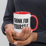 Think For Yourself Mug with Color Inside by Proud Libertarian - Vysn