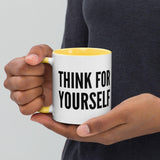 Think For Yourself Mug with Color Inside by Proud Libertarian - Vysn