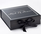 Will You Be My maid of honor? Proposal Box black - Border by Tshirt Unlimited - Vysn